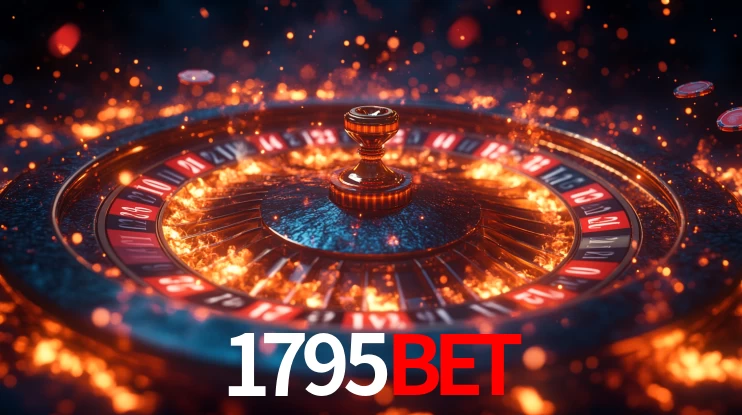 1795bet: Jogos de Caça-Níqueis-Altas Recompensas, Roleta-Velocidade, Blackjack-Desafios Máximos